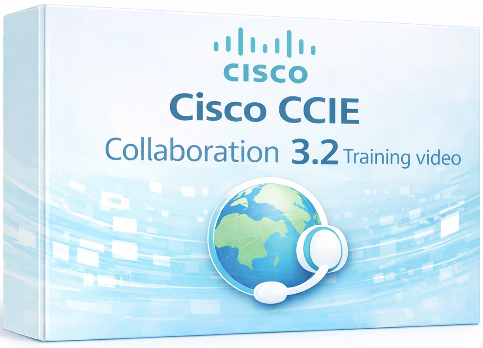Cisco CCIE Collaboration 3.2 Training Video